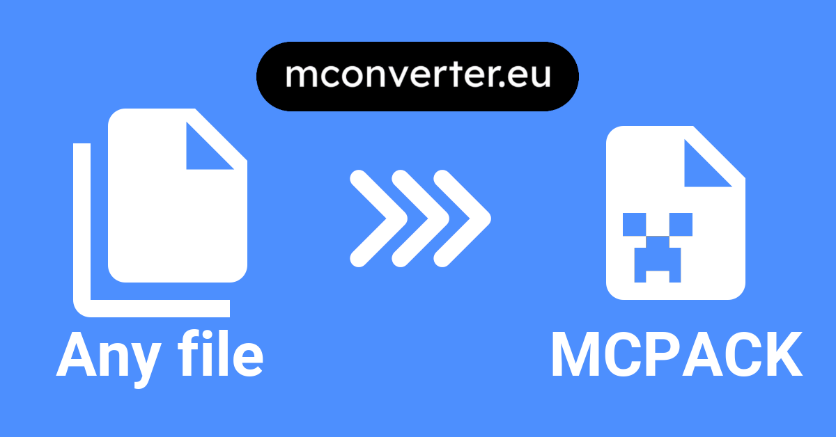 Batch Convert to MCPACK Online • MConverter