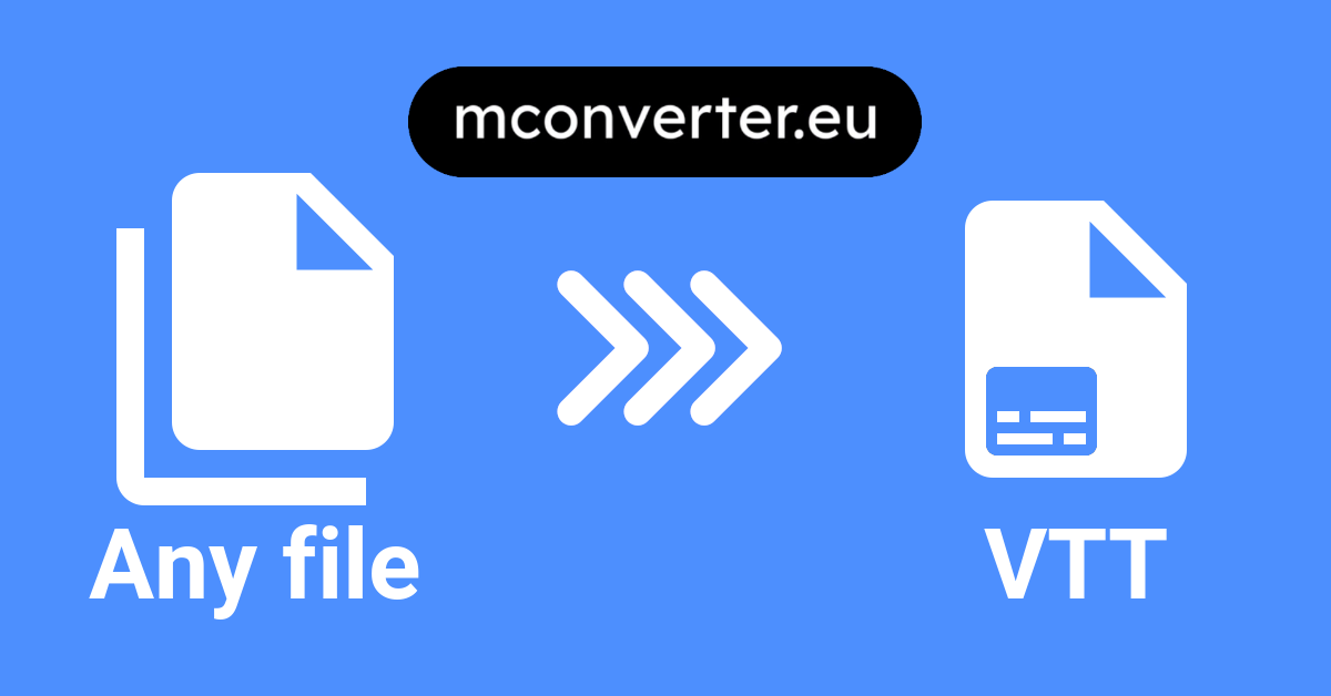 Batch Convert to VTT Online • MConverter