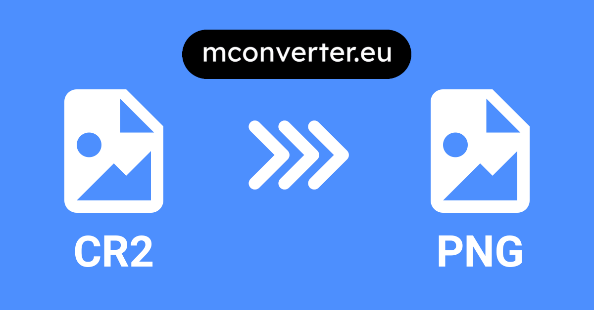 CR2 to PNG Converter • Online & Free • MConverter