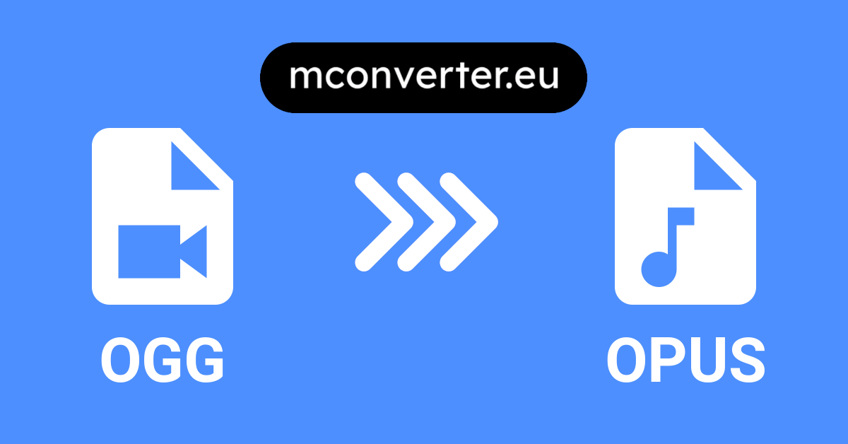 OGG to OPUS Converter Free, Secure, Online MConverter 🆓