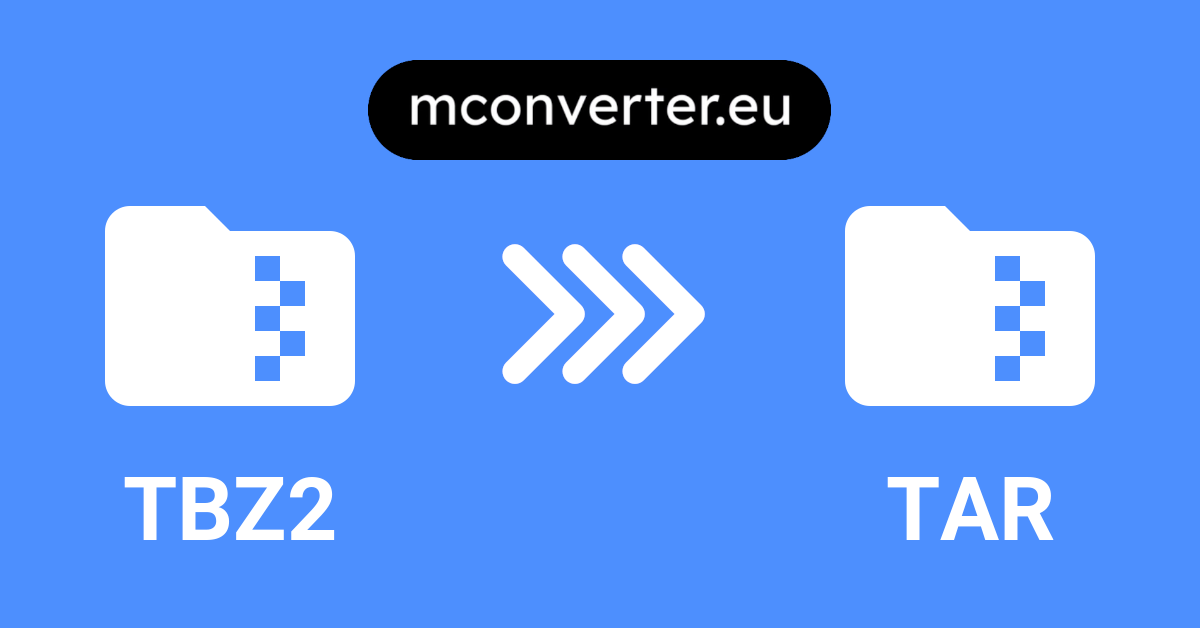 TBZ2 to TAR Converter • Online & Free • MConverter