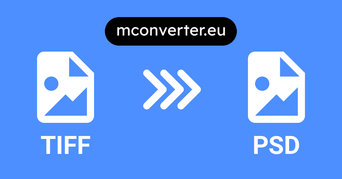 TIFF to PSD Converter • Online & Free • MConverter